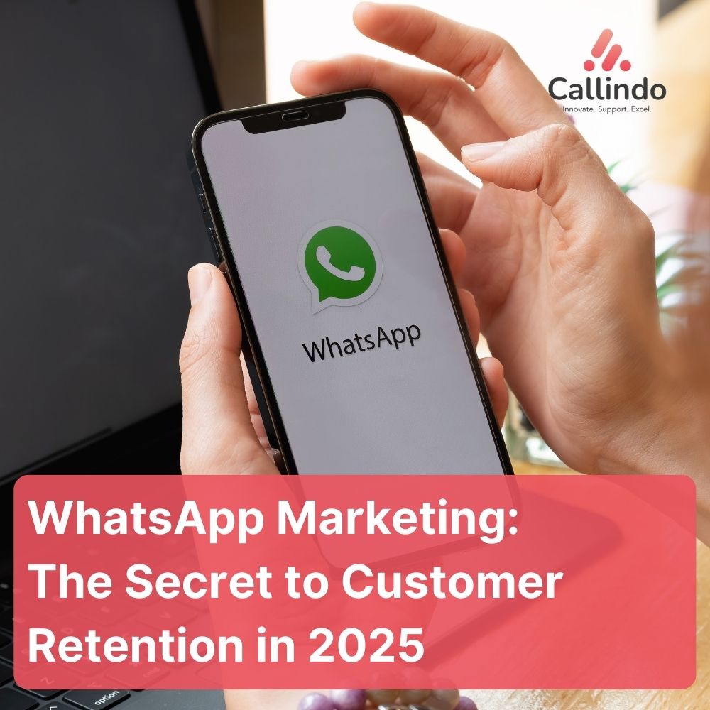 WhatsApp Marketing - The Secret to Customer Retention in 2025