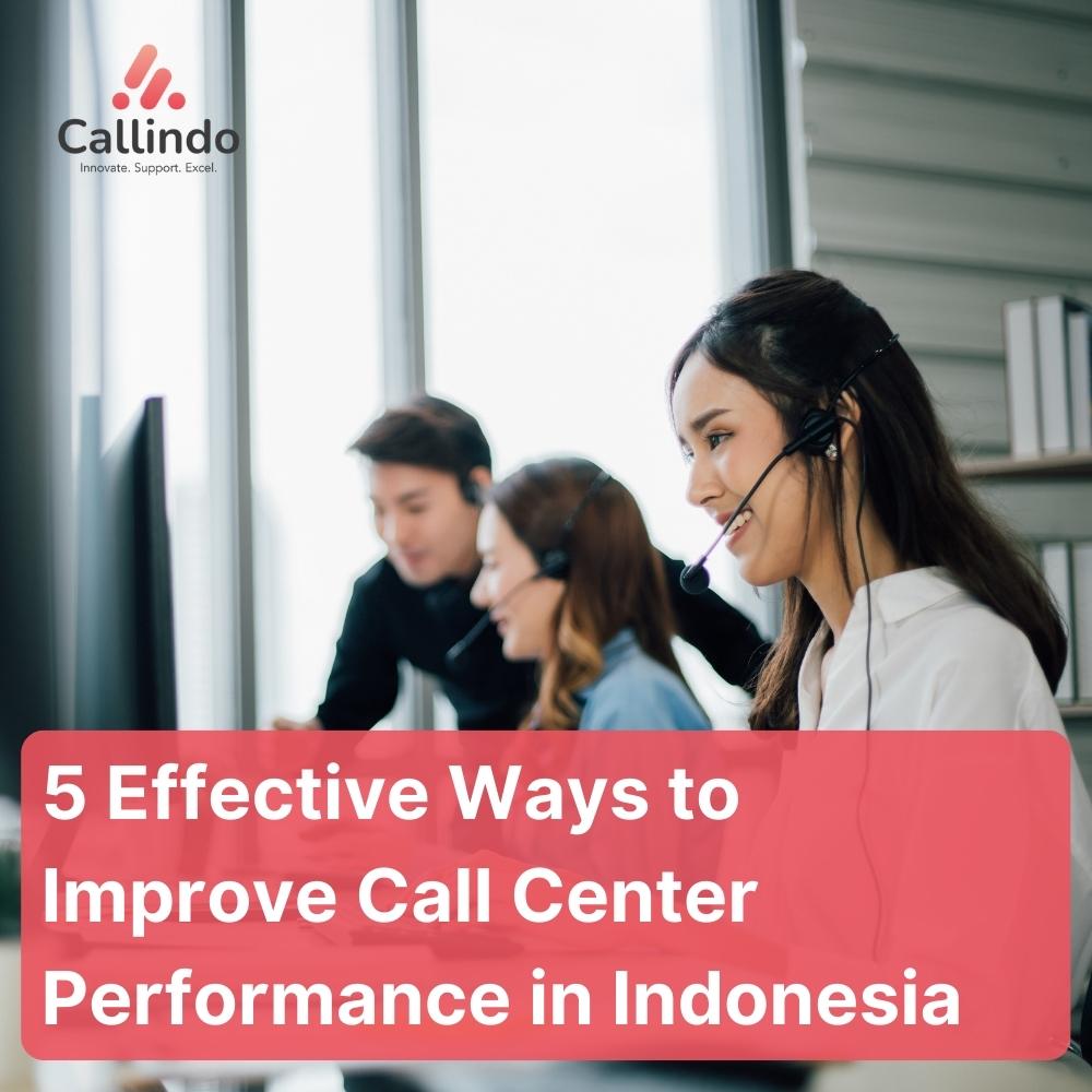 5 Effective Ways to Improve Call Center Performance in Indonesia - thumb