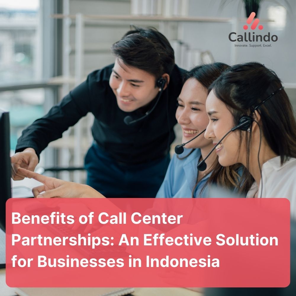 Benefits of Call Center Partnerships - An Effective Solution for Businesses in Indonesia - thumb