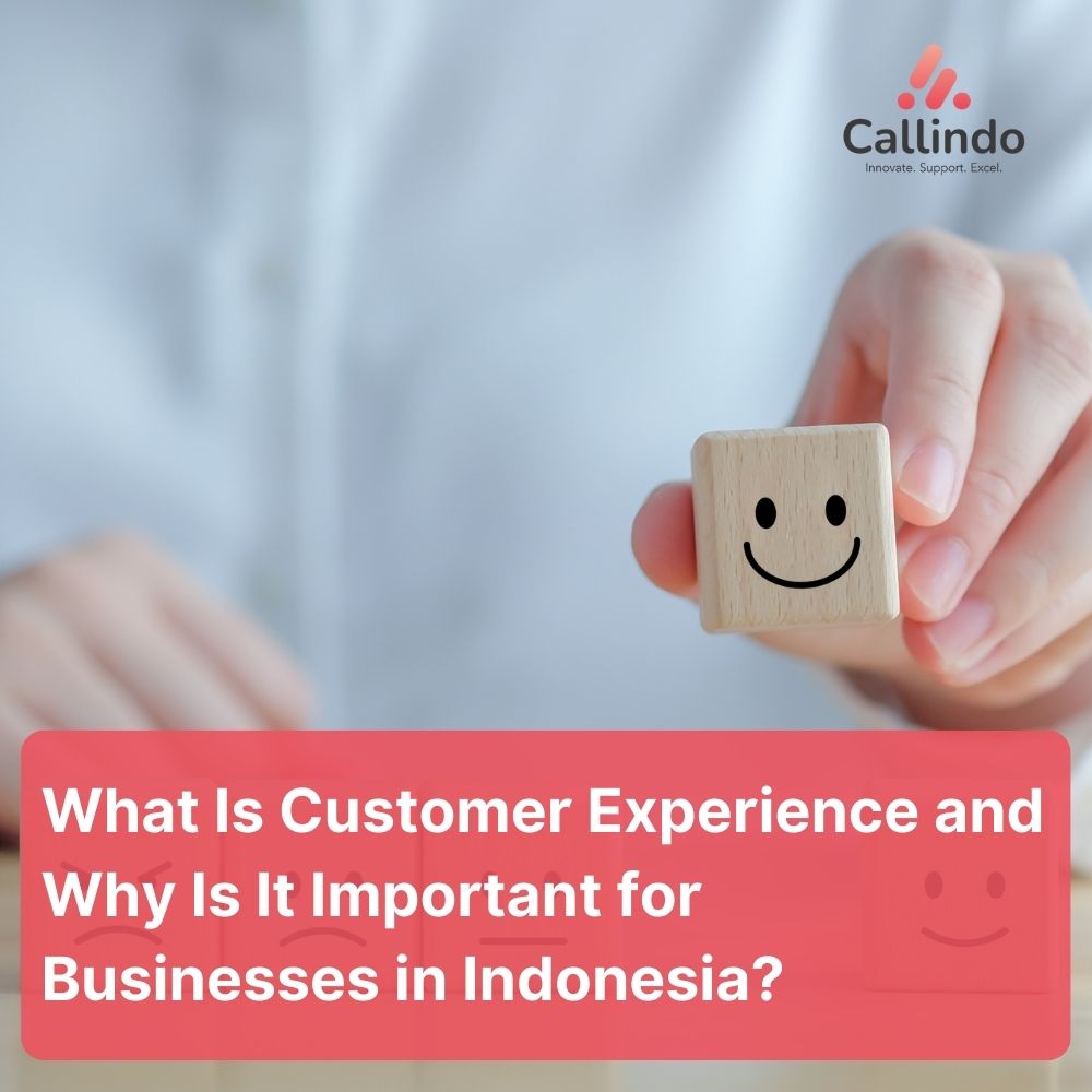 What Is Customer Experience and Why Is It Important for Businesses in Indonesia? - thumb