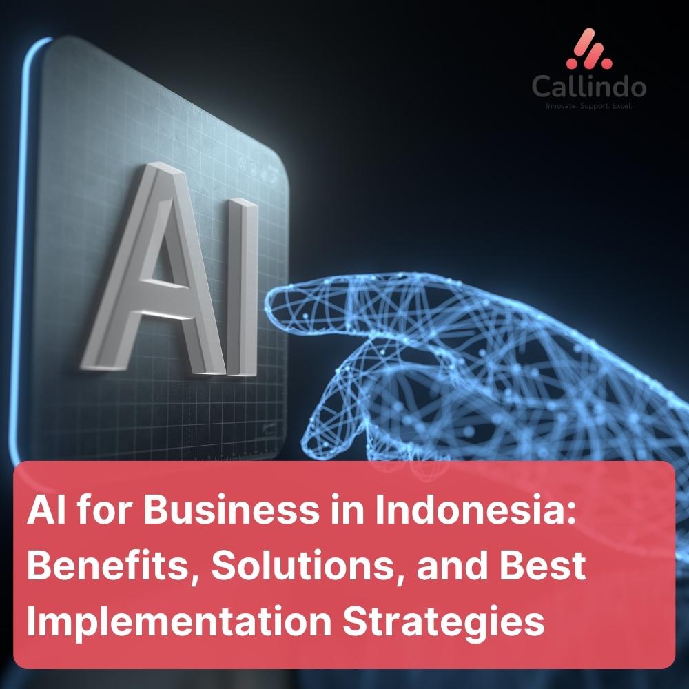 AI for Business in Indonesia - Benefits, Solutions, and Best Implementation Strategies - thumb